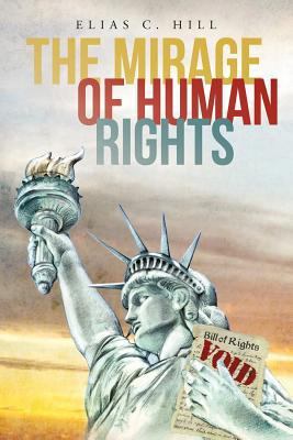 The Mirage of Human Rights 1475948875 Book Cover