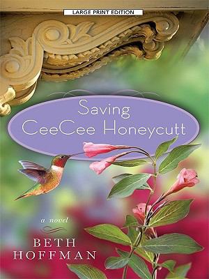 Saving CeeCee Honeycutt [Large Print] 1594134421 Book Cover