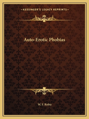 Auto-Erotic Phobias 1162827386 Book Cover