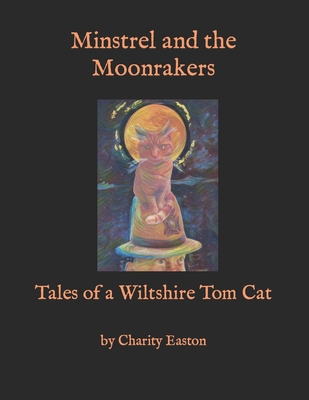 Minstrel and the Moonrakers: Tales of a Wiltshi... B0BXN9FJGP Book Cover