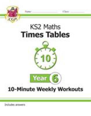 New KS2 Maths: Times Tables 10-Minute Weekly Wo... 1789083664 Book Cover