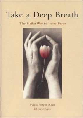 Take a Deep Breath: The Haiku Way to Inner Peace 4770028857 Book Cover