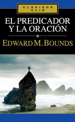 El Predicador Y La Oración [Spanish] 8482674595 Book Cover