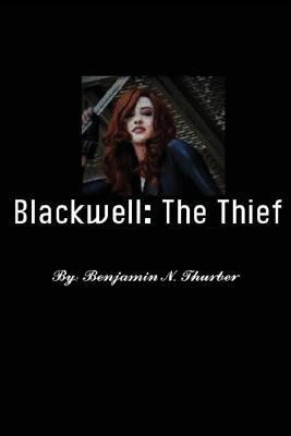 Blackwell: The Thief 1523479914 Book Cover