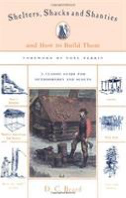 Shelters, Shacks & Shanties: And How to Build Them 1558219528 Book Cover