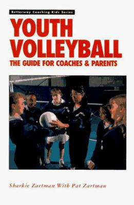 Youth Volleyball : The Guide for Coaches and Parents