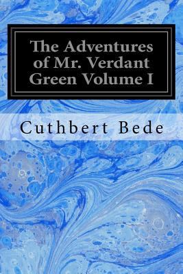 The Adventures of Mr. Verdant Green Volume I 1976263131 Book Cover