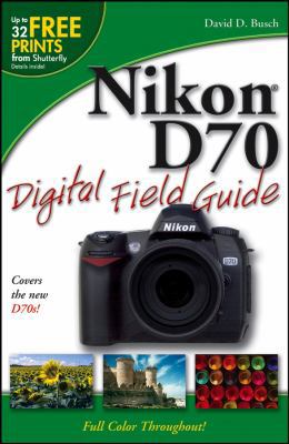 Nikon D70 Digital Field Guide B007YWHEFG Book Cover