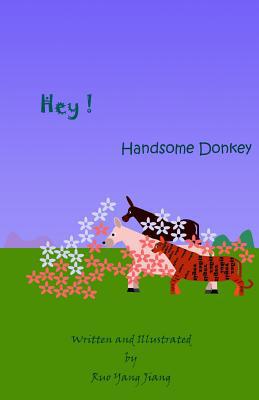 Hey! Handsome Donkey 1502379066 Book Cover