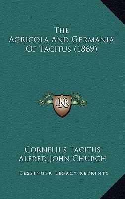 The Agricola And Germania Of Tacitus (1869) 1165846993 Book Cover