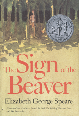 The Sign of the Beaver: A Newbery Honor Award W... 0395338905 Book Cover