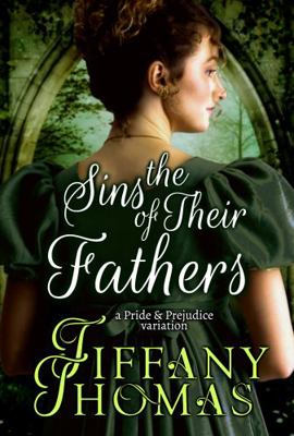 The Sins of Their Fathers: A Pride & Prejudice ... 1956548041 Book Cover