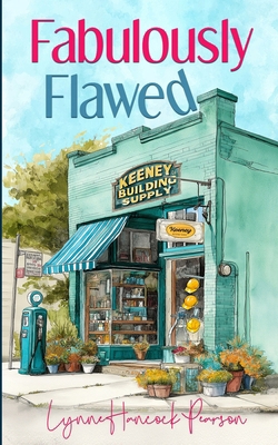 Fabulously Flawed: A Small-Town Contemporary Ro... B0FWZF3W13 Book Cover