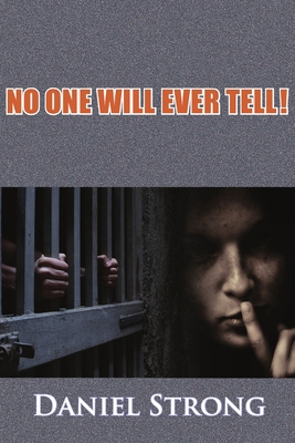 No One Will Ever Tell! 0557892473 Book Cover