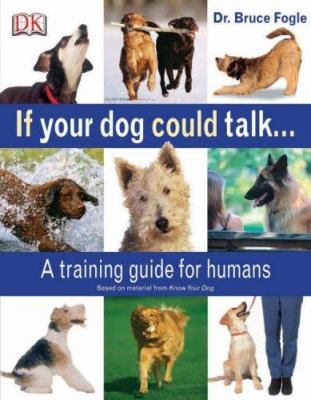 If Your Dog Could Talk. Bruce Fogle 1405311746 Book Cover
