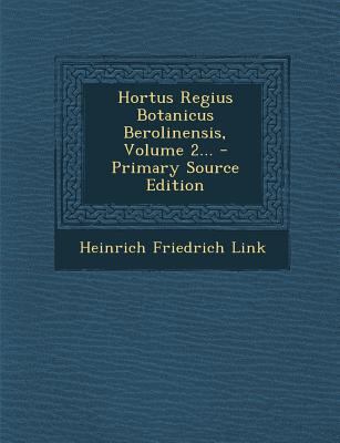 Hortus Regius Botanicus Berolinensis, Volume 2.... [Latin] 1293100250 Book Cover