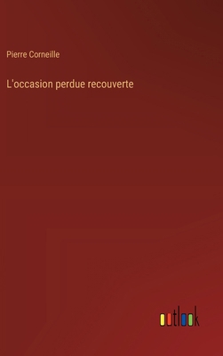 L'occasion perdue recouverte [French] 3368918435 Book Cover