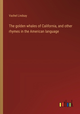 The golden whales of California, and other rhym... 3368940325 Book Cover