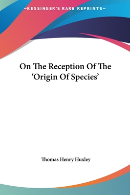 On the Reception of the 'origin of Species' 1161446281 Book Cover