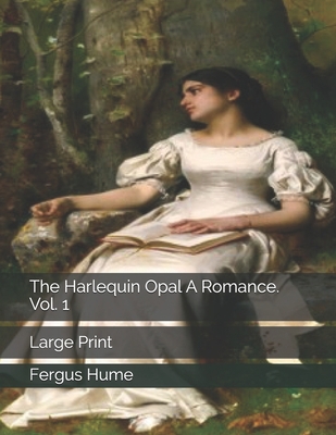 The Harlequin Opal A Romance. Vol. 1: Large Print 1697559506 Book Cover