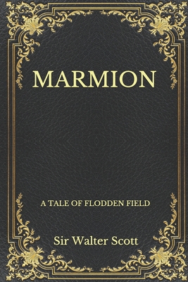 Marmion: A Tale Of Flodden Field B08NVVW8T1 Book Cover