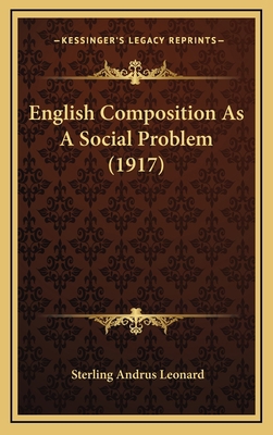 English Composition as a Social Problem (1917) 1164725521 Book Cover