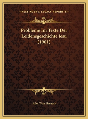 Probleme Im Texte Der Leidensgeschichte Jesu (1... [German] 1169411738 Book Cover