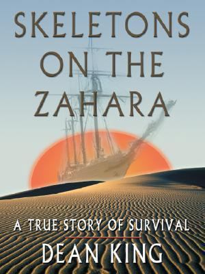 Skeletons on the Zahara: A True Story of Survival [Large Print] 0786264055 Book Cover