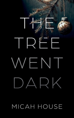 The Tree Went Dark B0GVW89M3K Book Cover