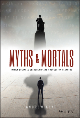 Myths and Mortals: Family Business Leadership a... B01N4MAI65 Book Cover