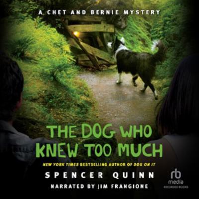 The Dog Who Knew Too Much (The Chet and Bernie ... 1664690158 Book Cover