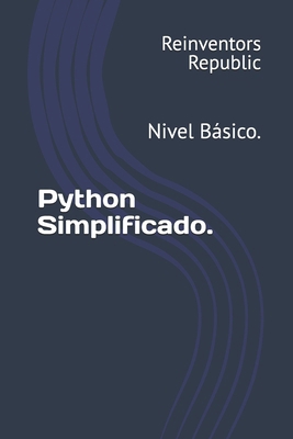 Python Simplificado.: Nivel Básico. [Spanish] B0D9FHK9DB Book Cover