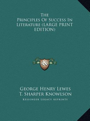 The Principles of Success in Literature [Large Print] 1169918719 Book Cover