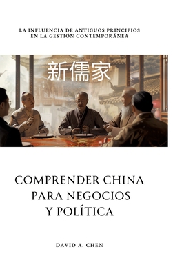 Comprender China para Negocios y Política: La I... [Spanish] 3384214900 Book Cover