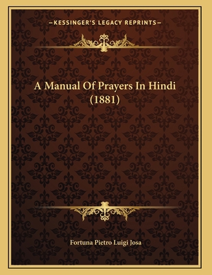 A Manual Of Prayers In Hindi (1881) 116640627X Book Cover