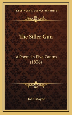 The Siller Gun: A Poem, in Five Cantos (1836) 1165204630 Book Cover
