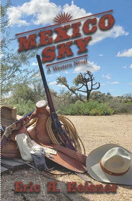Mexico Sky: a western novel 1735325732 Book Cover