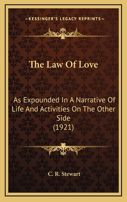 The Law of Love: As Expounded in a Narrative of... 1164241311 Book Cover