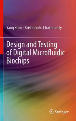 Design and Testing of Digital Microfluidic Bioc... 1461403693 Book Cover