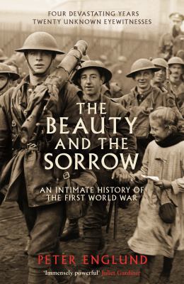 The Beauty And The Sorrow: An intimate history ... 1846683432 Book Cover