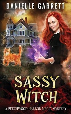 Sassy Witch: A Beechwood Harbor Magic Mystery B087L4KFXN Book Cover