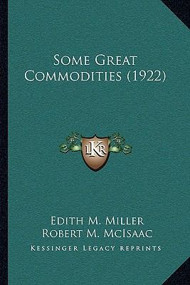 Some Great Commodities (1922) 1164907301 Book Cover