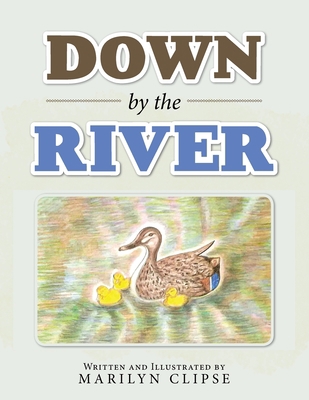Down by the River 1728331897 Book Cover