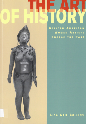 The Art of History: African American Women Arti... 0813530229 Book Cover