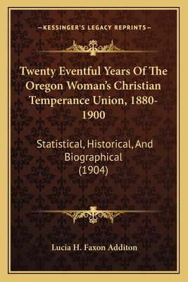 Twenty Eventful Years Of The Oregon Woman's Chr... 1167194314 Book Cover