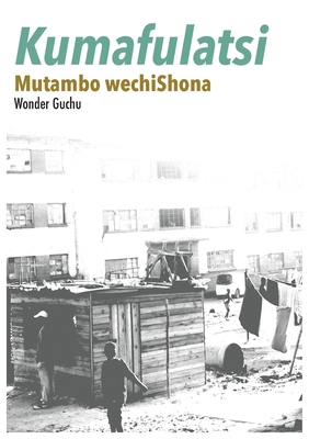 Kumafulatsi: Mutambo wechiShona [Shona] 1779213298 Book Cover