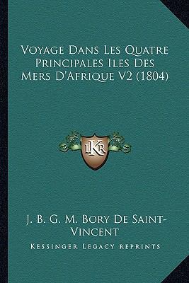 Voyage Dans Les Quatre Principales Iles Des Mer... [French] 1167674057 Book Cover