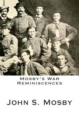 Mosby's War Reminiscences 1478283637 Book Cover