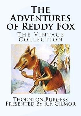 The Adventures of Reddy Fox: The Vintage Collec... 1541365704 Book Cover