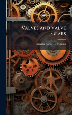 Valves and Valve Gears 1023775336 Book Cover
